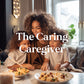 The Caring Caregiver Bundle